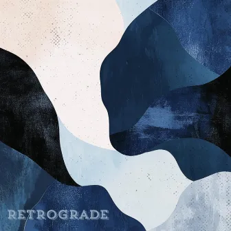 Retrograde by Ferocious Folk