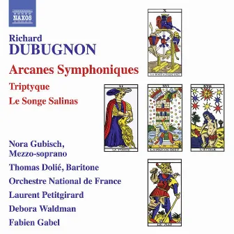 Dubugnon: Arcanes symphoniques, Triptyque & Le songe Salinas by Debora Waldman