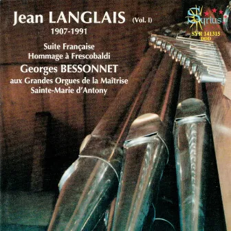 Jean Langlais Intégrale orgue, vol. 1 by Georges Bessonnet