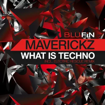 What Is Techno (Maverickz) by Maverickz