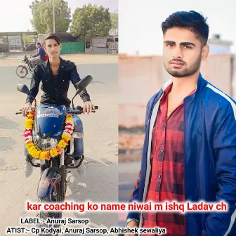 Kar Coaching Ko Name Niwai M Ishq Ladav Ch by Cp Kodyai