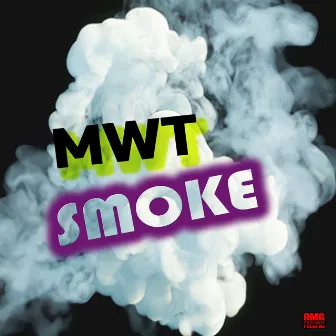 Smoke by MWT