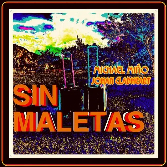 Sin maletas by Johan Cladheart