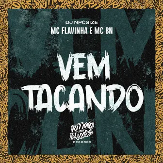 Vem Tacando by Mc Flavinha