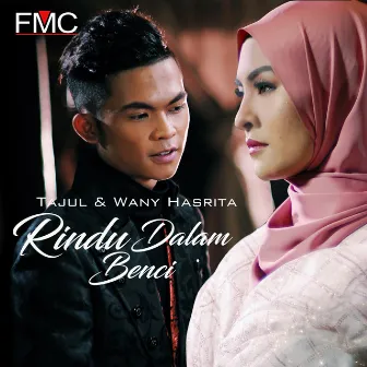 Rindu Dalam Benci by Tajul