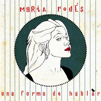 Una Forma de Hablar by Maria Rodés