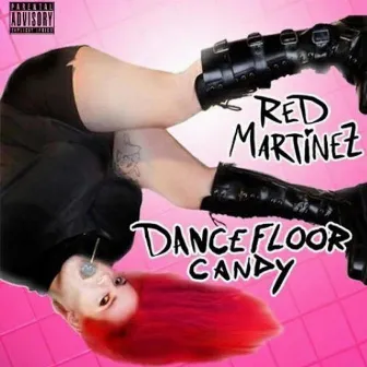 Dancefloor Candy by Red Martinez