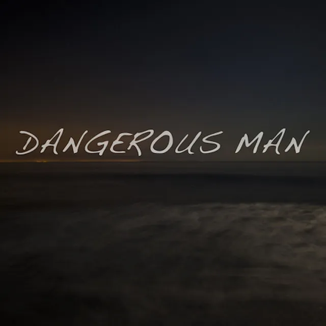 Dangerous Man