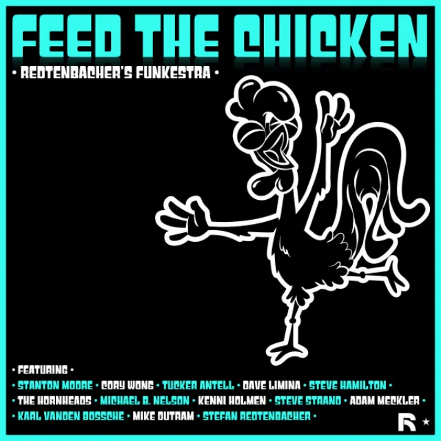 Feed the Chicken (feat. Stanton Moore, Cory Wong, Michael B. Nelson & Tucker Antell)