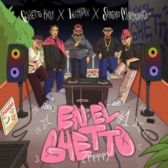 EN EL GHETTO #1 (PPPP) by Ghetto Kids