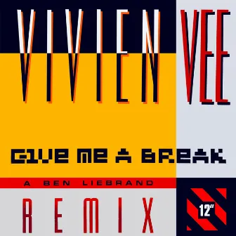 Give Me a Break (Ben Liebrand Remix) by Vivien Vee