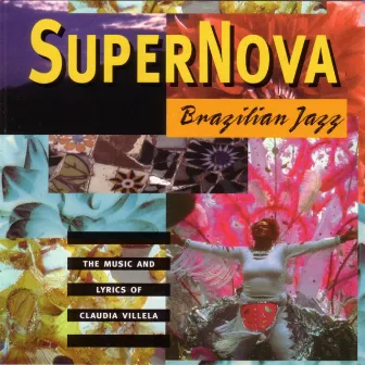 Supernova: Brazilian Jazz by Claudia Villela