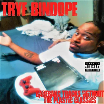 Barebakc Tracks Without the Plastic Classics by Tryf Bindope