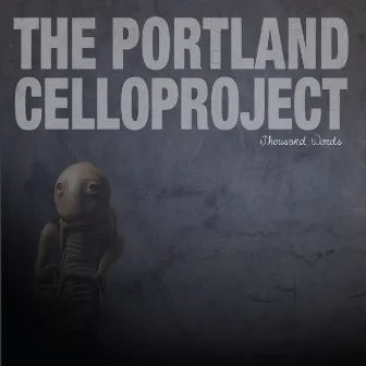 Thousand Words by Portland Cello Project