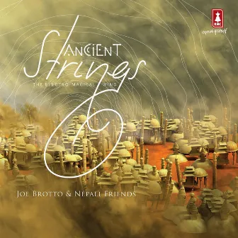 Ancient Strings (The Electro-Magical Wind) by Joe Brotto