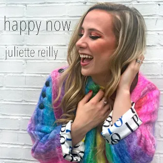 Happy Now by Juliette Reilly