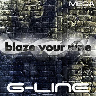 Blaze Your Nine by G-line