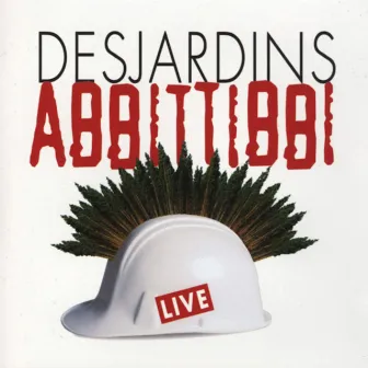 Abbittibbi Live by Richard Desjardins