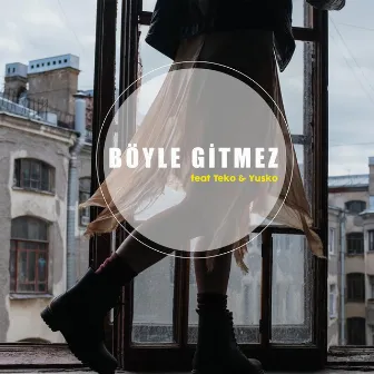 Böyle Gitmez by Balich