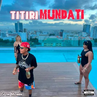 Titiri Mundati by Most Wanted La Familia