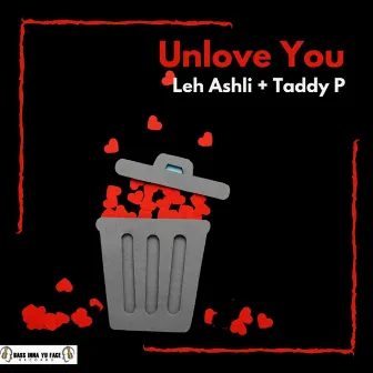 Unlove You by Taddy P