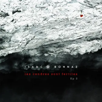 Les cendres sont fertiles, vol. 2 by IsaAc Bonnaz