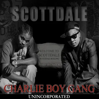 Scottdale Unincorporated by Charlie Boy Gang