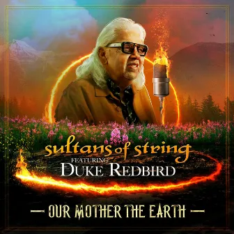 Our Mother the Earth by Sultans Of String