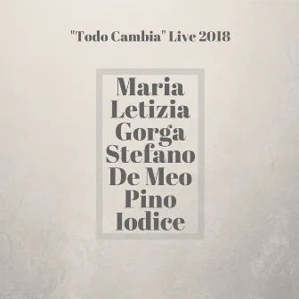 Todo Cambia Live 2018 by Stefano De Meo