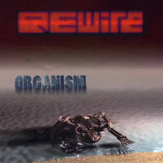 Organism by REwire