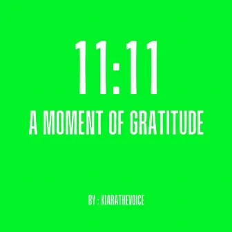 11:11 A moment of gratitude by Kiara the Voice