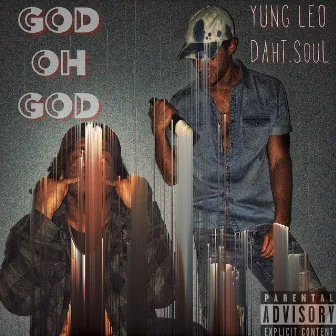 GOD OH GOD by Daht.Soul