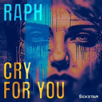 Cry For You by RAPH