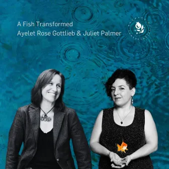 A Fish Transformed by Ayelet Rose Gottlieb