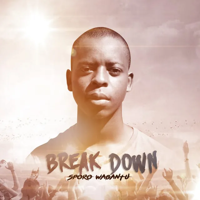 Break Down