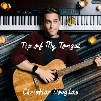 Tip of My Tongue by Christian Douglas