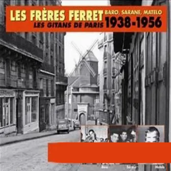 Baro Sarane Matelo Les Gitans De Paris 1938-1956 by Les Frères Ferret