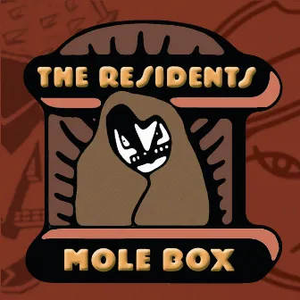 Mole Box by The Residents