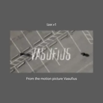 Vasufius (from the motion picture Vasufius) by Izer.V1