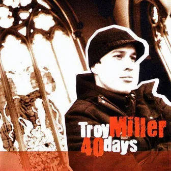 40 Days by Troy Miller