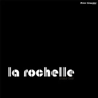 Shake Late by La Rochelle Band