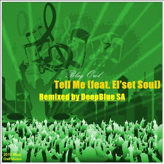 Tell Me (DeepBlue SA Remix) by Blaq Owl