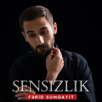 Sənsizlik by Fərid Sumqayıt