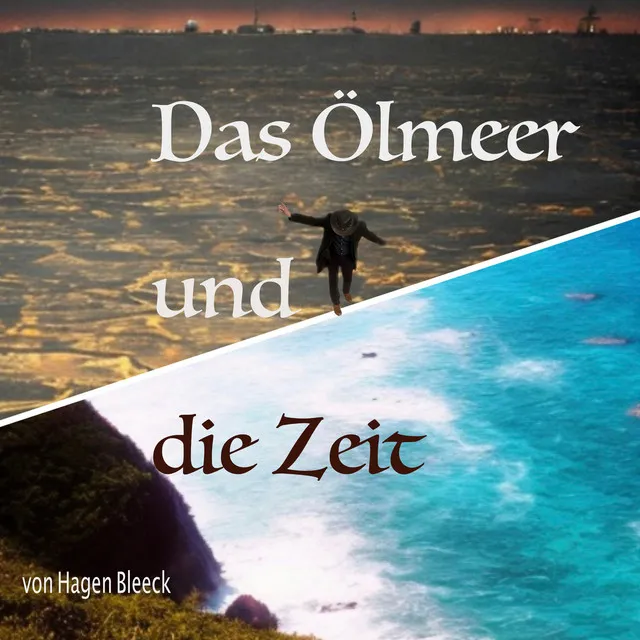 Das Ölmeer und die Zeit