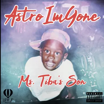 Ms. Tiba's Son (Mixtape) by AstroImGone