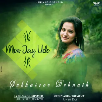 Mon Jay Ude by Subhasree Debnath