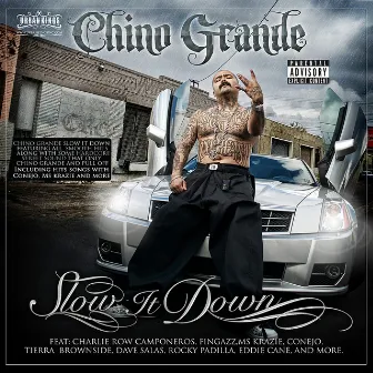 Slow It Down by Chino Grande