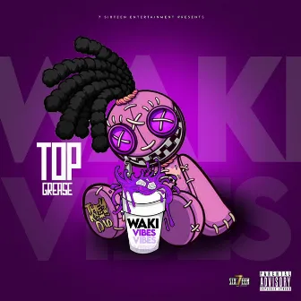 WAKI VIBES (Radio Edit) by Top Grease