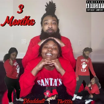 3 months by Thr333x