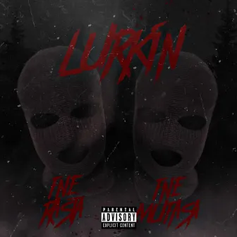 Lurkin by Fne Rasta